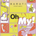 Baruti Oh My! Eau de Parfum - Stéle